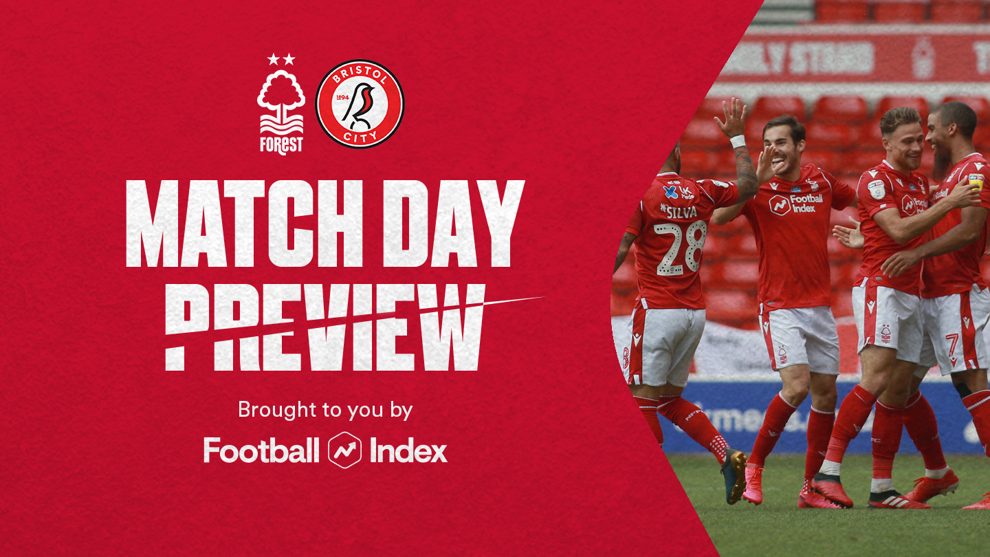 Match preview: Forest vs Bristol City in association with Football Index