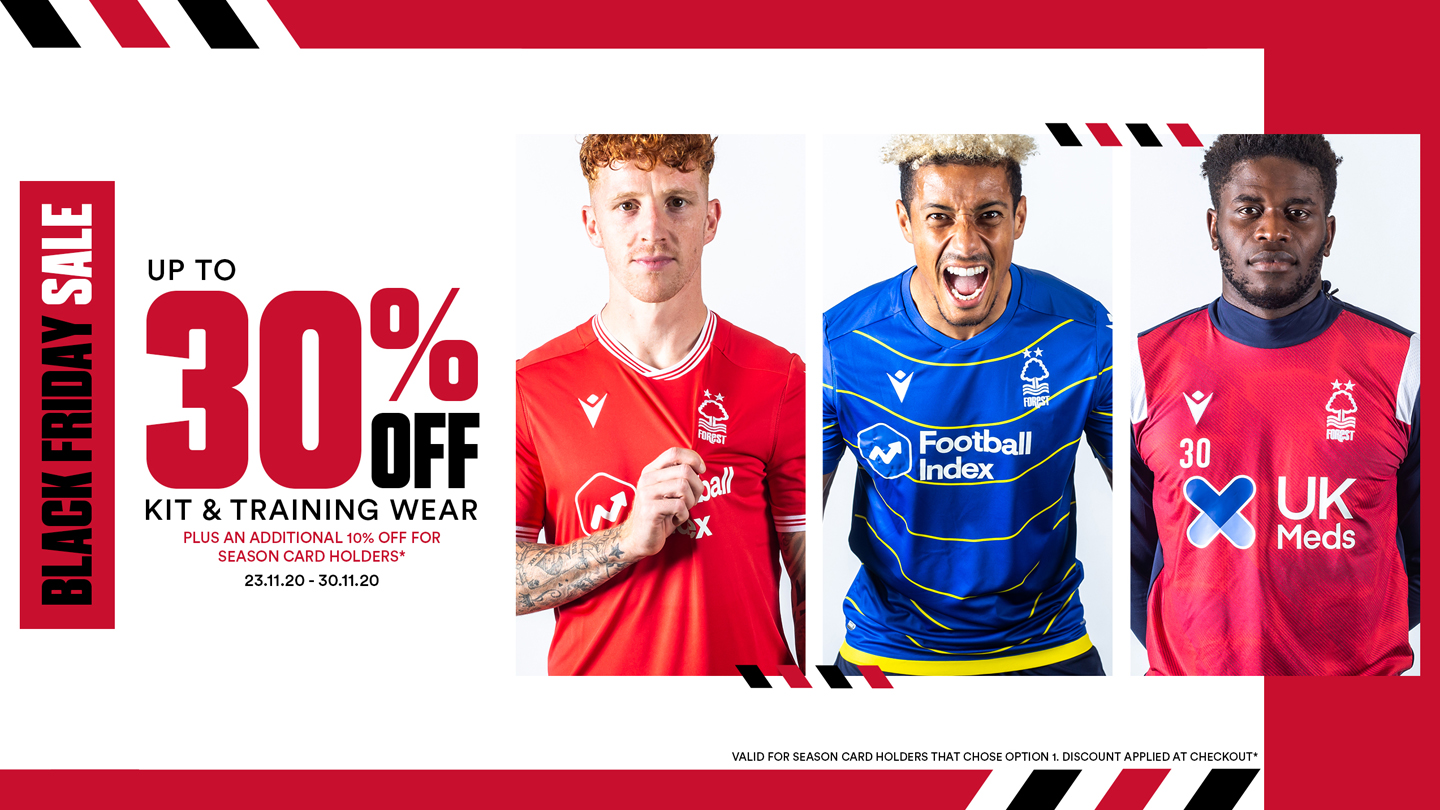 Nottingham Forest FC - Black Friday sale now on!