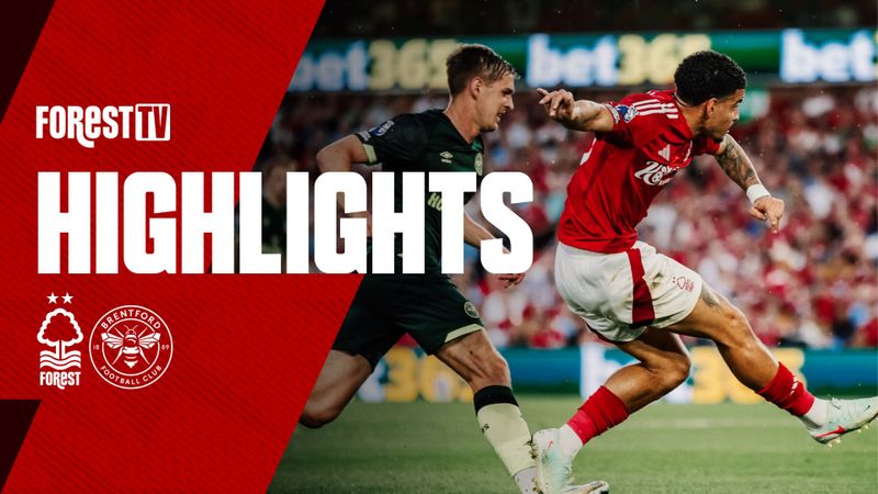 HIGHLIGHTS: NOTTINGHAM FOREST 0-2 BRENTFORD
