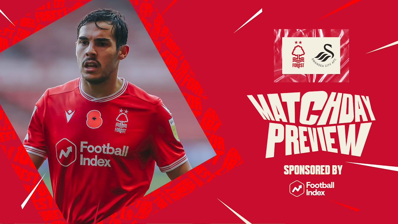 Match preview: Forest vs Swansea in association with Football Index