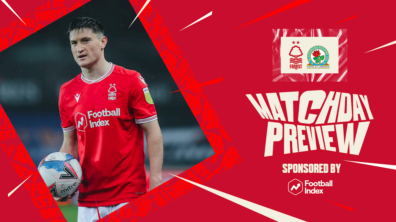 Match preview: Forest vs Blackburn in association with Football Index