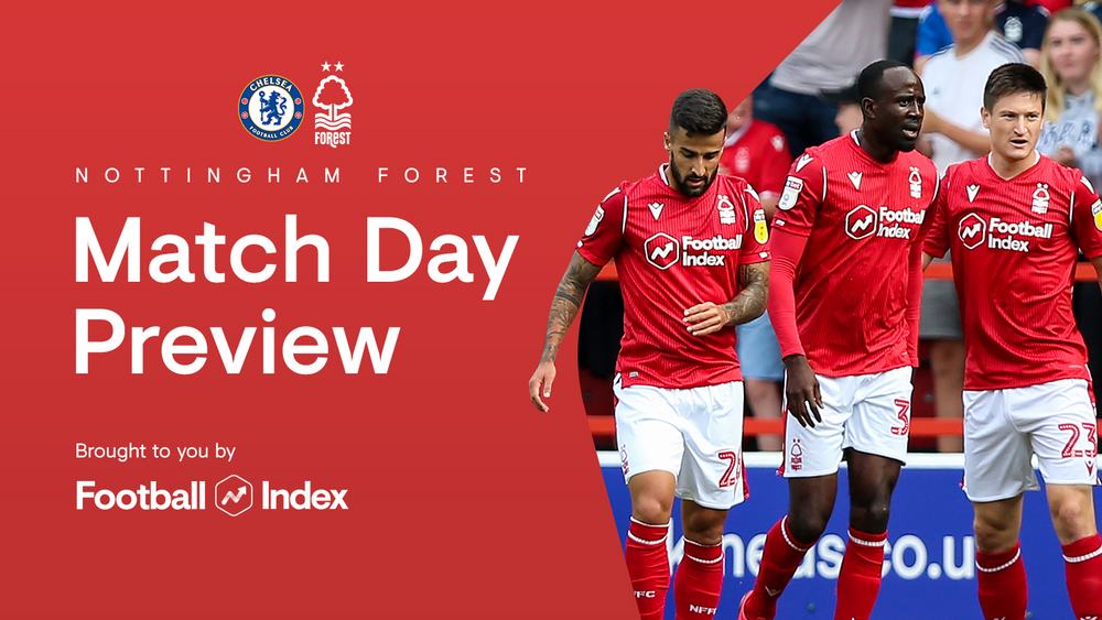 Nottingham Forest FC - Match preview: Chelsea vs Forest in association